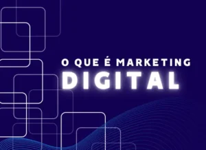  O que é Marketing Digital
